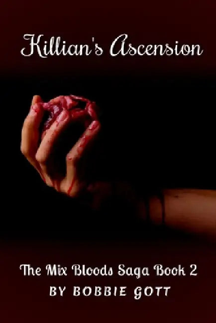 Killian's Ascension by Bobbie J. Gott