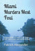 Miami Murders Most Foul by Patrick Alexander