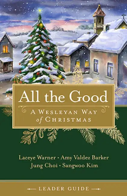 All the Good Leader Guide by Laceye C. Warner