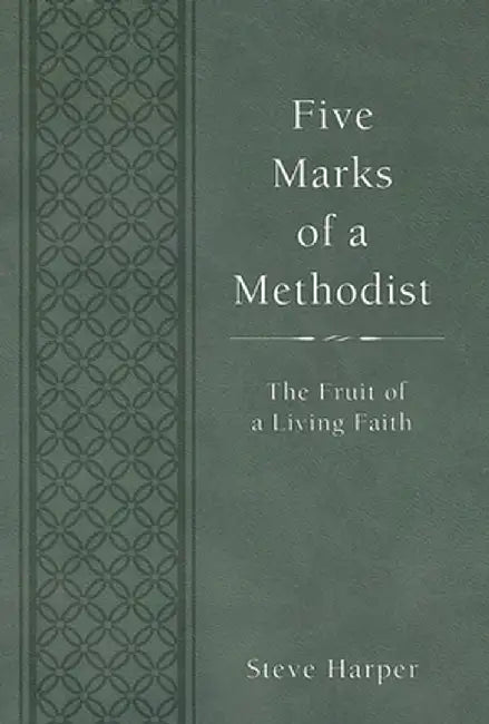Five Marks of a Methodist by Steve Harper