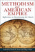 Methodism and American Empire: Reflections on Decolonizing the Church by David William Scott