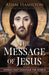 The Message of Jesus: Words That Changed the World by Adam Hamilton