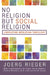 No Religion But Social Religion: Liberating Wesleyan Theology by Joerg Rieger