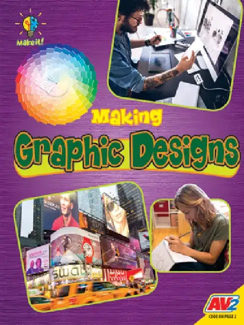 Making Graphic Designs by James Bow