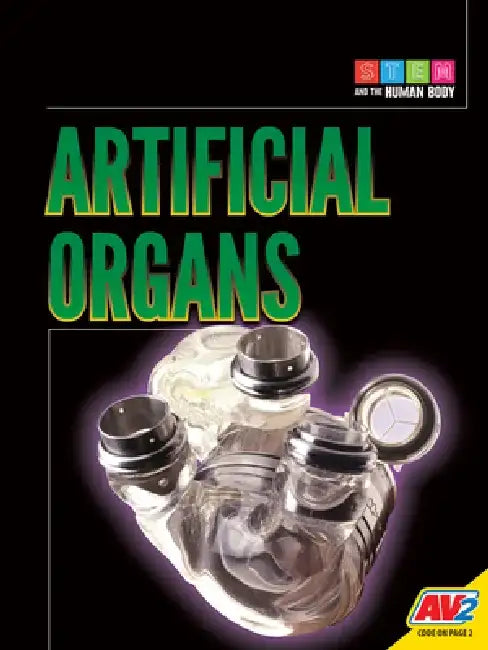 Artificial Organs by Tammy Gagne