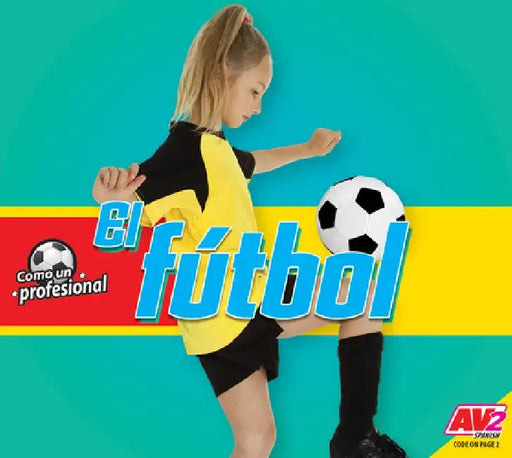 El Fútbol (Soccer) by Karen Durrie