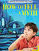 How to Tell a Myth by Robert Walker