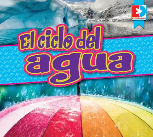 El Ciclo del Agua (the Water Cycle) by Maria Koran