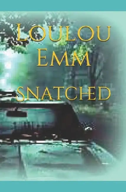 Snatched by Loulou Emm