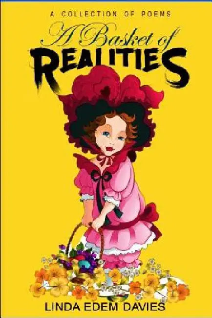 A Basket of Realities.: Book of Poems. by Davies Linda Edem