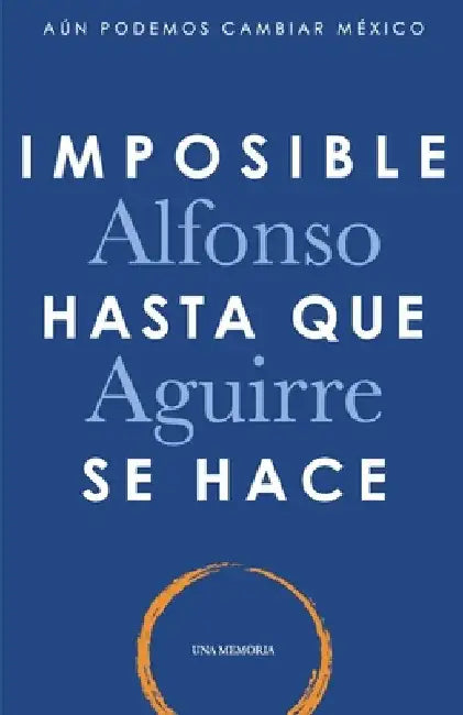 Imposible hasta que se hace by Aguirre, Alfonso