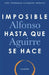 Imposible hasta que se hace by Aguirre, Alfonso