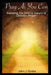 Pray as You Can: Exploring the Diverse Nature of Christian Prayer by John J. Grebe