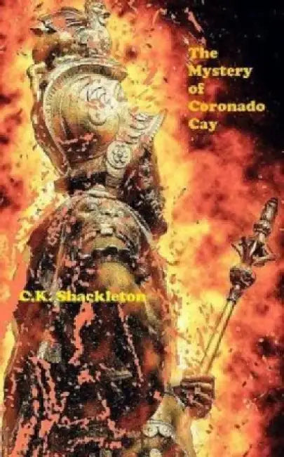 The Mystery of Coronado Cay: An Edward Prince Steampunk Adventure by C. K. Shackleton
