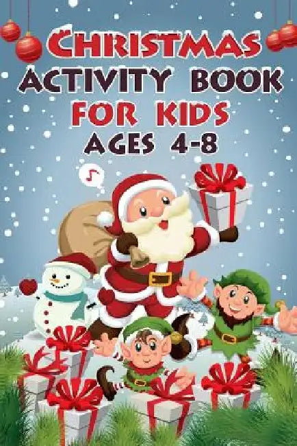 Christmas Activity Book for Kids Ages 4-8: 50+ Activities for Kids (3 Edition) by Activity Books