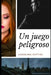Un juego peligroso by Gattini, Carolina