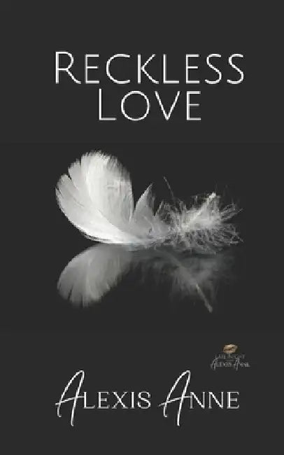 Reckless Love by Alexis Anne