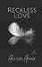 Reckless Love by Alexis Anne