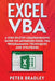Excel VBA: A Step-By-Step Comprehensive Guide on Advanced Excel VBA Programming Techniques and Strategies by Peter Bradley