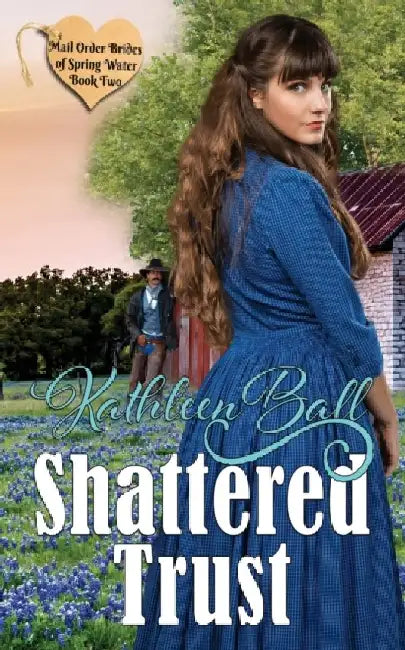 Shattered Trust by Kathleen Ball