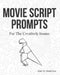 Movie Script Prompts For the Creatively Insane: Issue #1: Austin Loss by Surreylass Prompts