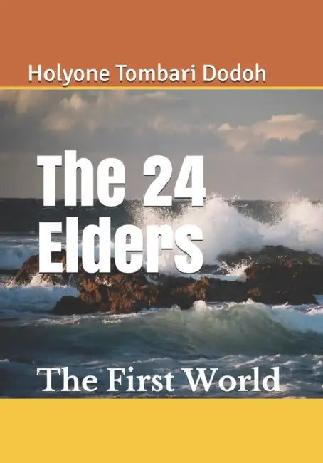 The 24 Elders by Holyone Tombari Dodoh