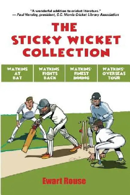 The Sticky Wicket Collection by Ewart Rouse