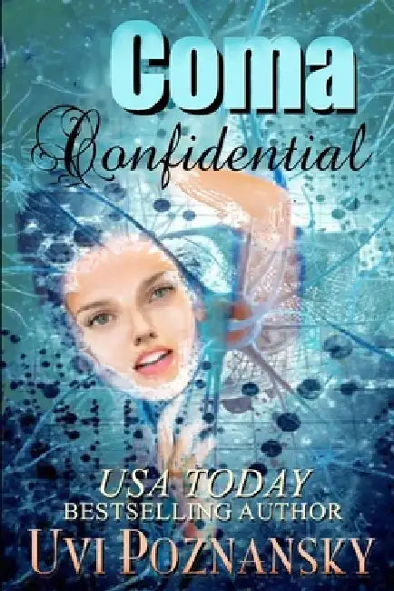 Coma Confidential by Uvi Poznansky