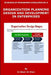 Fundamentals of Organization Planning, Design, and Development by Dr Wazir Ali Khan