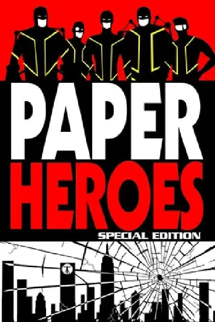 Paper Heroes: Special Edition by Steven Michael Heumann