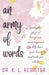An Army of Words: Volume I: We Walk By Faith by K. L. Register