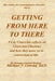 Getting from Here to There: A Lay Cistercian reflects on Cistercian Charisms and how they move us to conversion of life. by Michael F. Conrad