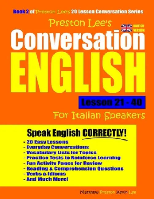 Preston Lee's Conversation English For Italian Speakers Lesson 21 - 40 (British Version) by Matthew Preston