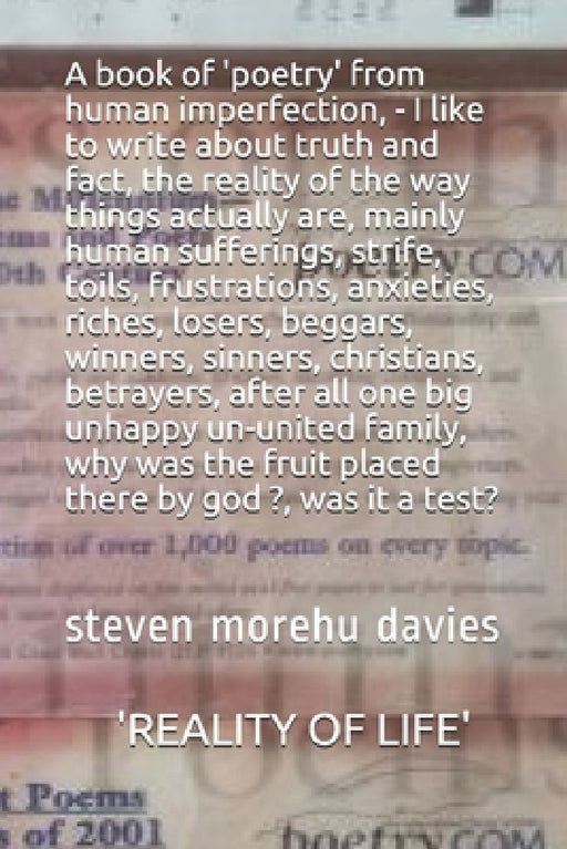 " Reality of Life ": from human imperfection-I like to write about truth and fact, the reality of the way things actually are, mainly human by Steven Morehu Davies