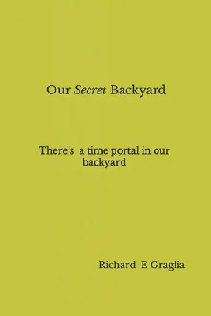 Our Backyard by Richard E. Graglia