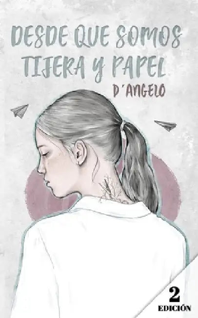 Desde que somos tijera y papel by Veiga, Yelko