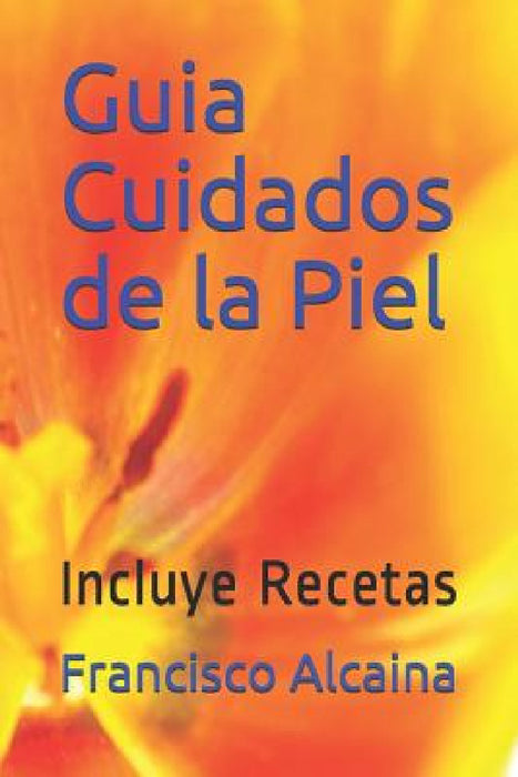 Guia Cuidados de la Piel by Francisco Alcaina
