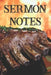 Sermon Notes: Feasting on the Meat of God's Word by Locusts &. Wild Honey Press