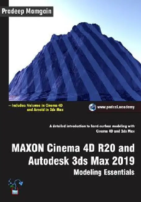 MAXON Cinema 4D R20 and Autodesk 3ds Max 2019: Modeling Essentials by Pradeep Mamgain