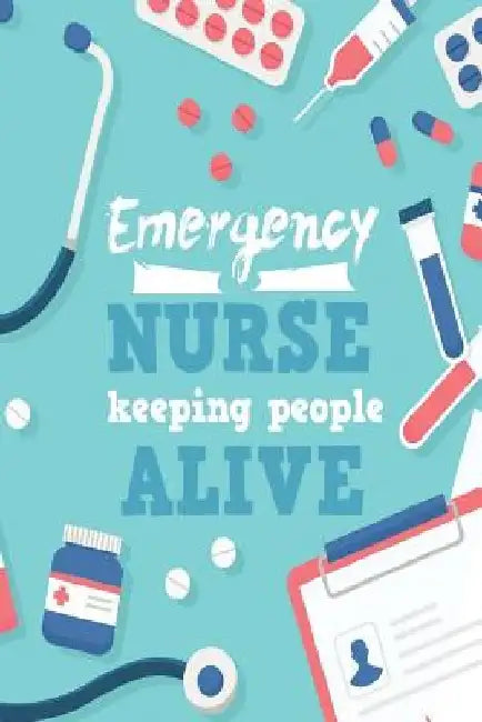 Emergency Nurse Keeping People Alive by Michelle's Notebook
