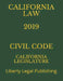 California Law 2019 Civil Code: Liberty Legal Publishing by Liberty Legal Publishing