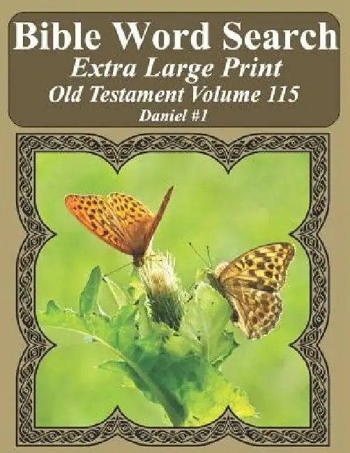 Bible Word Search Extra Large Print Old Testament Volume 115: Daniel #1 by T. W. Pope