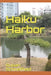 Haiku Harbor by Susan Schoeffield