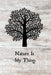 Nature Is My Thing by Foxy Roxy