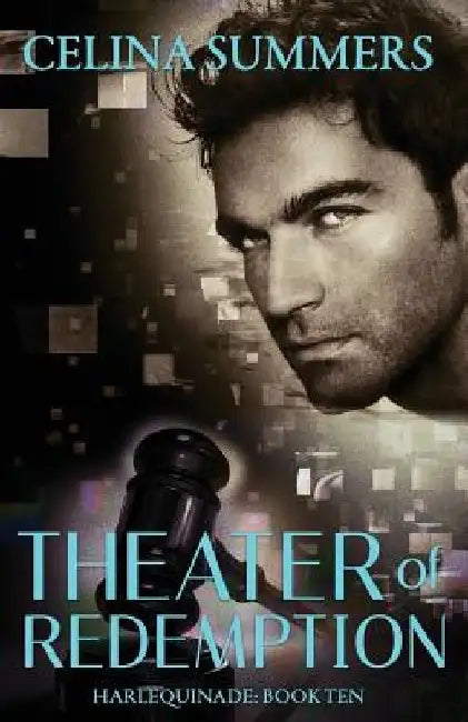 Theater of Redemption by Celina Summers