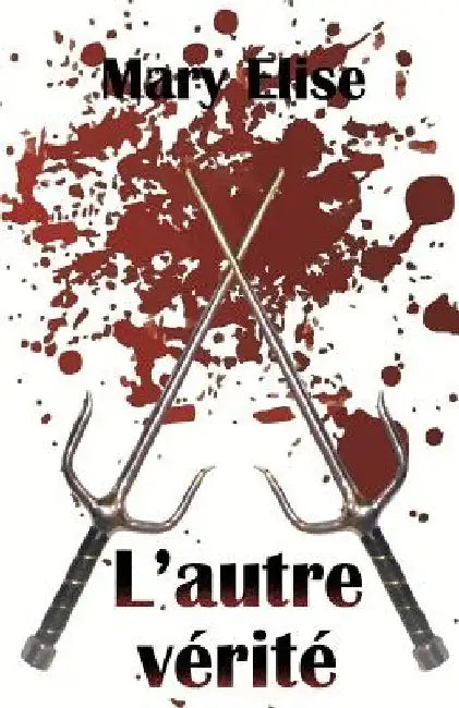 L'Autre Vérité by Elise, Mary