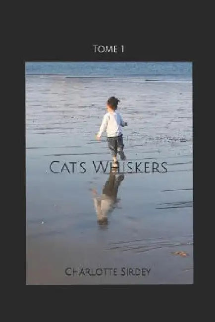 Cat's Whiskers by Sirdey, Charlotte