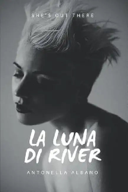 La luna di River by Albano, Antonella
