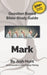 Question-based Bible Study Guide -- Mark: Good Questions Have Groups Talking by Josh Hunt