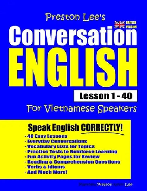 Preston Lee's Conversation English For Vietnamese Speakers Lesson 1 - 40 (British Version) by Matthew Preston